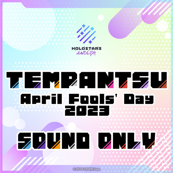 [20230402 - ] "TEMPANTSU April Fools' Day 2023" Situation Voice