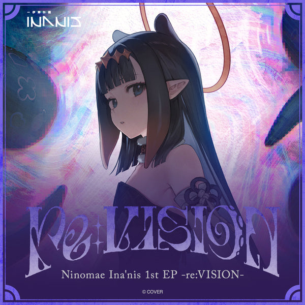 [20251124 - 20251222] "Ninomae Ina'nis" 1st EP “re:VISION”