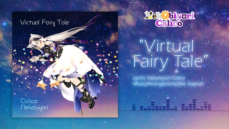 [20231031 - ] "猫日和Calico" Virtual Fairy Tale（数字单曲）