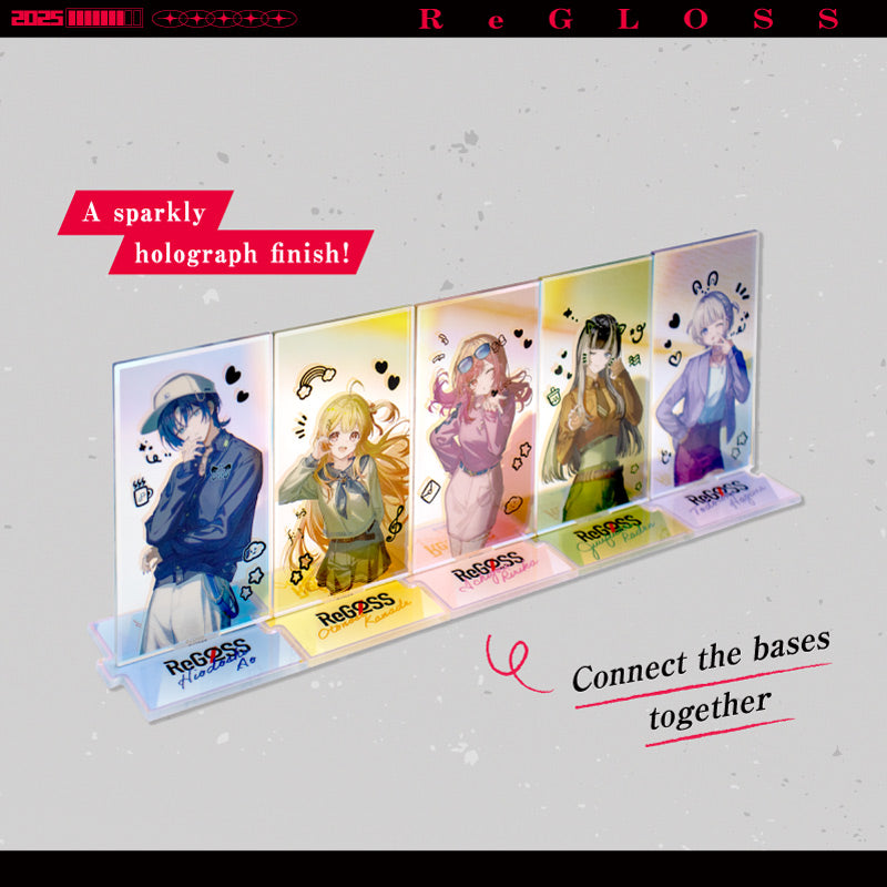 [20250912 - ] "ReGLOSS 2nd Anniversary Celebration" Holographic Acrylic Stand