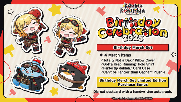 [20250830 - 20251006] [Limited Quantity/Handwritten Bonus] "Kaela Kovalskia Birthday Celebration 2025" Merch Complete Set Limited Edition