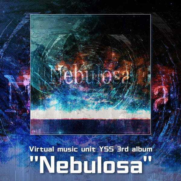 [20231130 - ] 虚拟音乐组合YSS 3rd album “Nebulosa” （数字版）