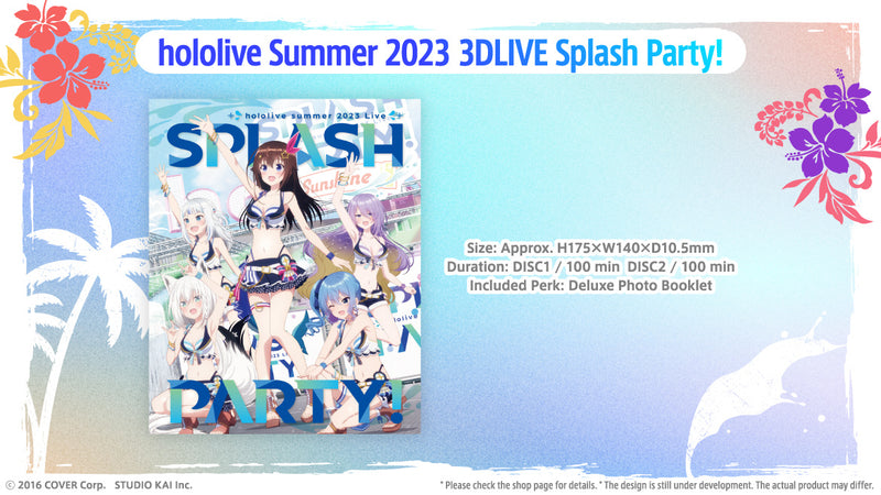 [20230827 - 20230925] "hololive Summer 2023 3DLIVE Splash Party!" Blu-ray