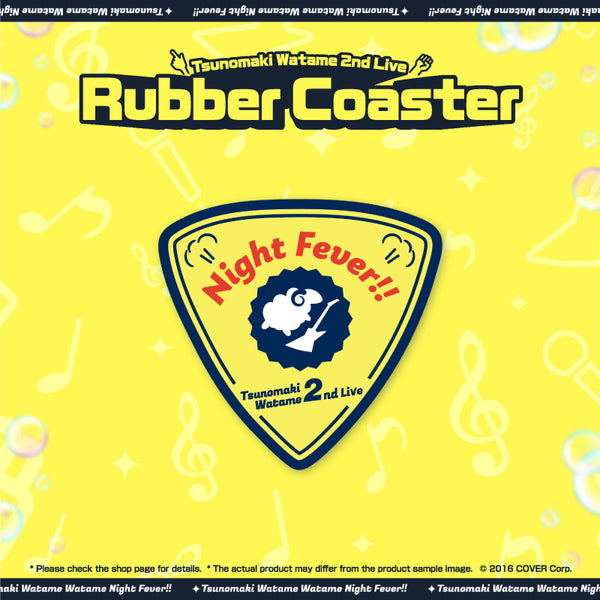 Tsunomaki Watame 2nd Live "Watame Night Fever!! in TOKYO GARDEN THEATER" Rubber Coaster