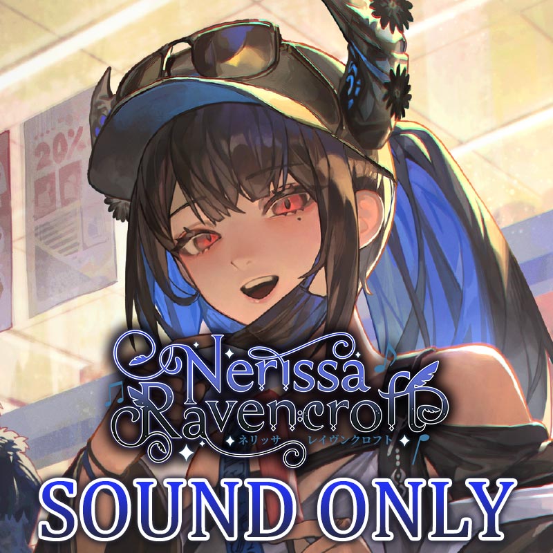 [20240731 - ] "Nerissa Ravencroft 1st Anniversary Celebration" Situational Voice Pack "Cool Summer Nights" (Japanese & English)