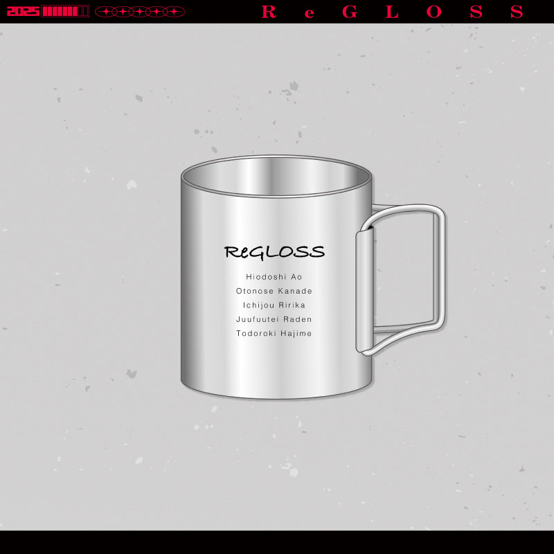 [20250912 - ] "ReGLOSS 2nd Anniversary Celebration" Stainless Steel Mug