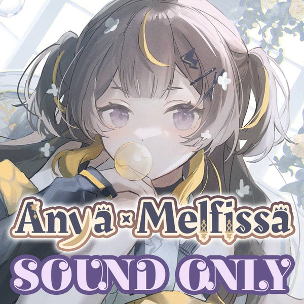 [20230312 - ] "Anya Melfissa 生日纪念2023" 情景音声包《Timeless》