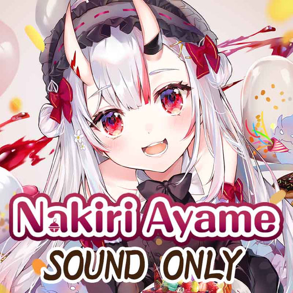 [20201213 - ] "Nakiri Ayame Birthday Voice 2020" Situation voice [Birthday party-Celebrating together-]